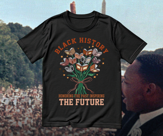 Black History Tee – Honoring the Past, Inspiring the Future