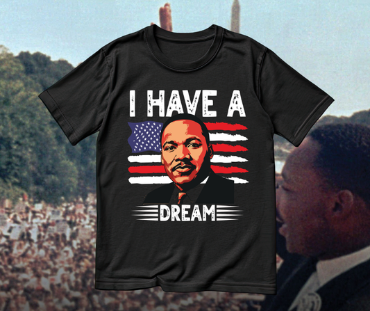 I Have a Dream Tee – American Legacy Edition